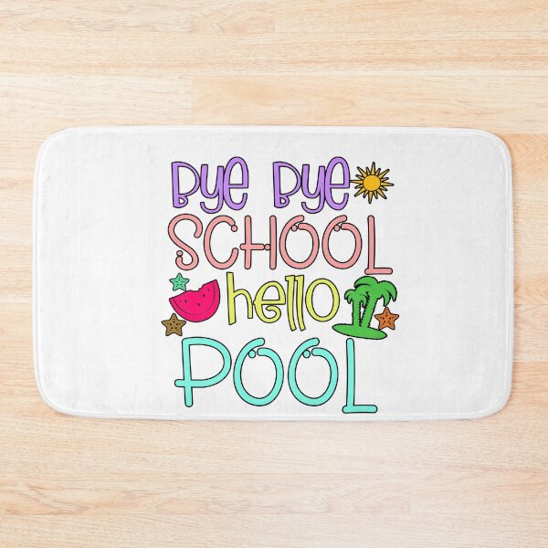 Item preview, Bye Bye School Hello Pool- Happy Last Day of School designed and sold by younghopes.