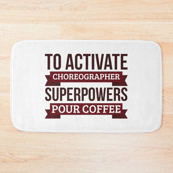 Item preview, Choreographer gift, To Activate Choreographer Superpowers Pour Coffee, Gift For Choreographer Funny Coworker Boss Mug Gift designed and sold by Orange Pieces.