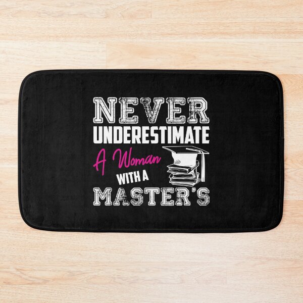 Item preview, Never Underestimate A Woman With A Masters Degree Graduation designed and sold by Dressed For  Duty.