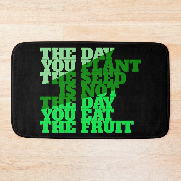 Item preview, The Day You Plant The Seed Is Not The Day You Eat The Fruit D4 designed and sold by argonmart18.