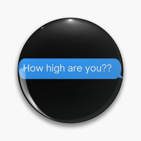 Item preview, How high are you? | text message designed and sold by imeshshenal.