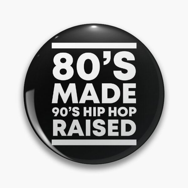 Item preview, 80's Made 90's Hip Hop Raised designed and sold by kjanedesigns.
