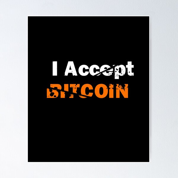 Item preview, I Accept Bitcoin designed and sold by SomsayDesign.