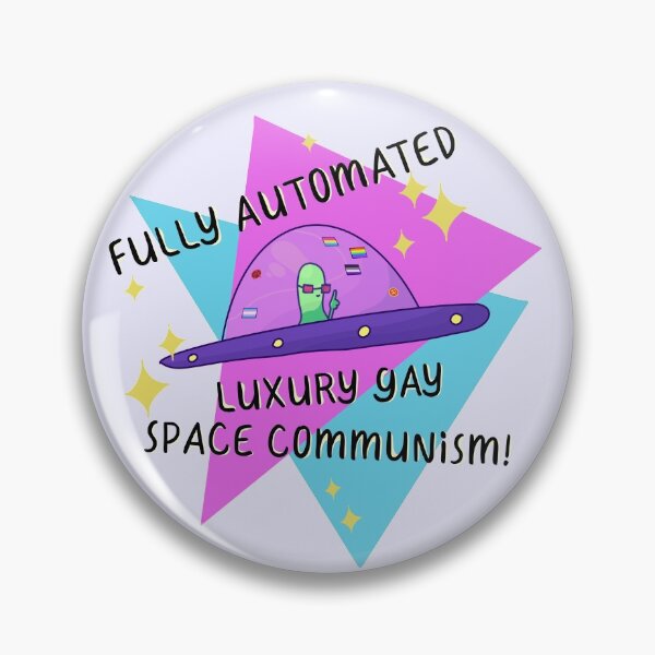 Item preview, Fully Automated Luxury Gay Space Communism  designed and sold by ForTheFrogWar.