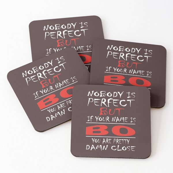 Item preview, Nobody Is Perfect But If Your Name Is BO You Are Pretty Damn Close designed and sold by NatureSupply.
