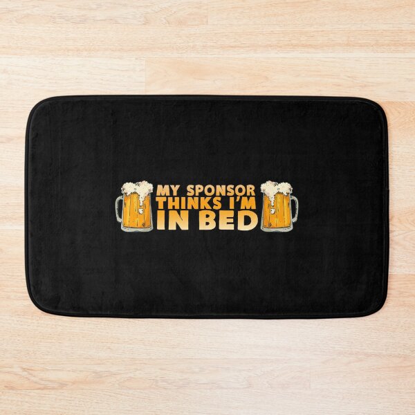 Item preview, My Sponsor Thinks I'm In Bed - Beer designed and sold by KoolMoDee.