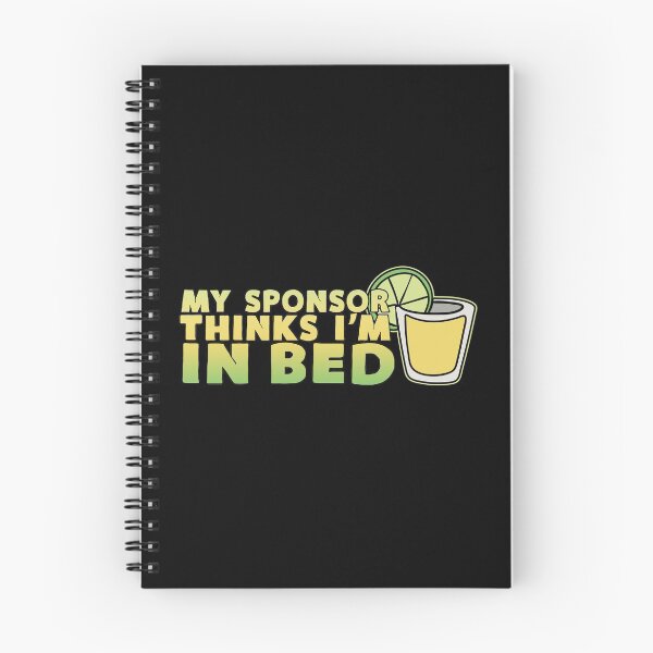 Item preview, My Sponsor Thinks I'm In Bed Tequila designed and sold by KoolMoDee.