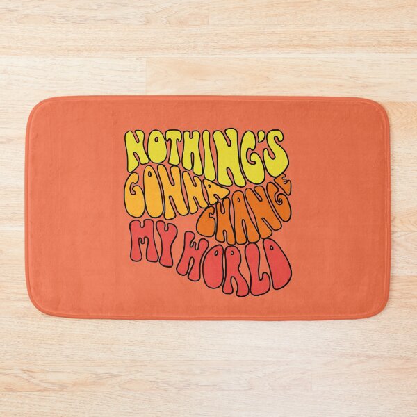 Item preview, Nothing's Gonna Change My World Groovy designed and sold by luciddreame.