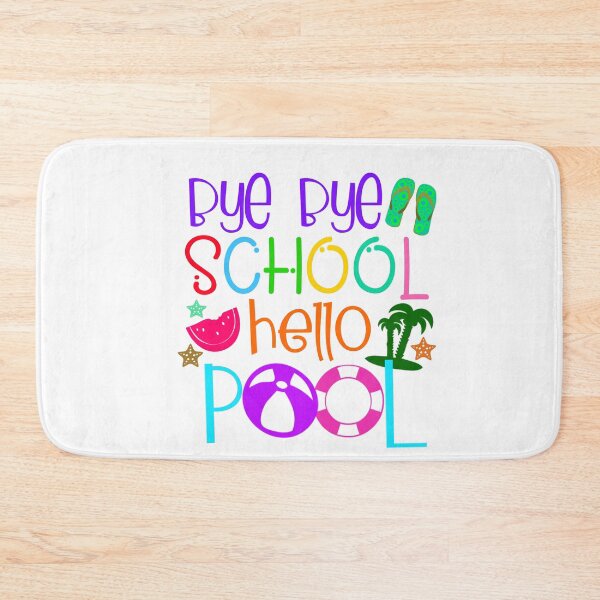 Item preview, Bye Bye School Hello Pool- Last Day of School designed and sold by younghopes.