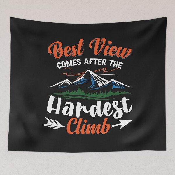 Item preview, Best view comes after the Hardest Climb - Motivating saying designed and sold by mzakarya.