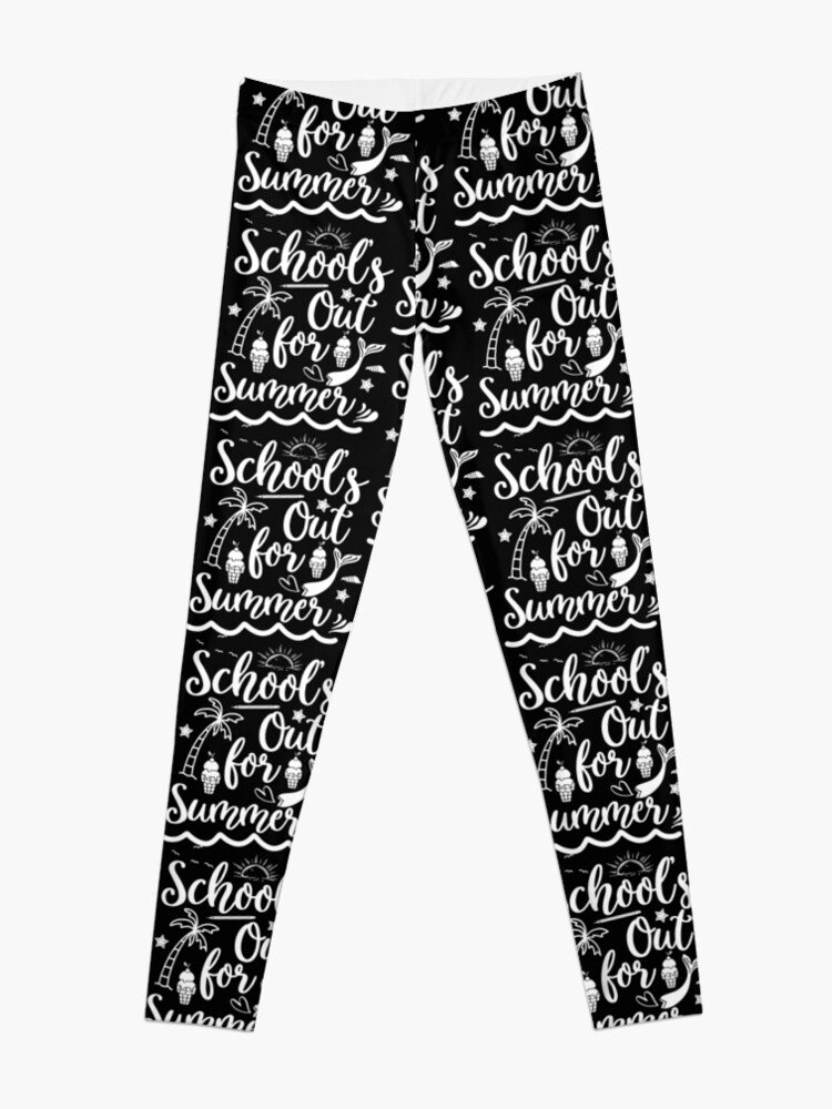 schools out for summer  Leggings