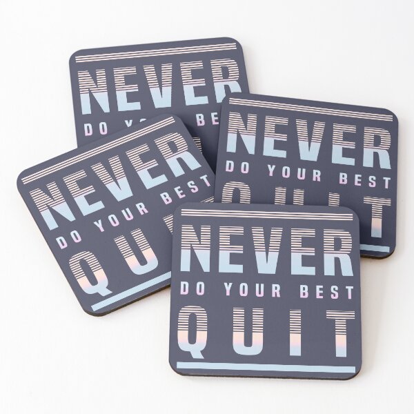 Item preview, Never Do Your Best Quit designed and sold by Dice9633.