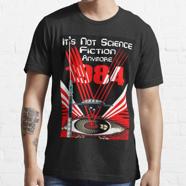 It's Not Science Fiction Anymore Essential T-Shirt