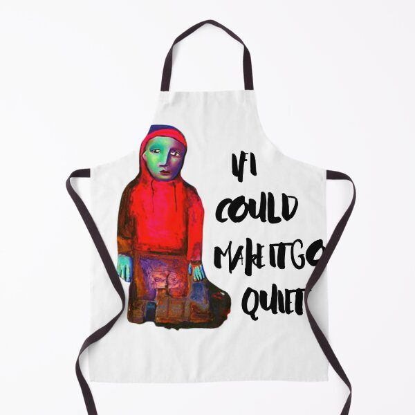 Item preview,  IF I COULD MAKE IT GO QUIET  designed and sold by Bubblegirl17.