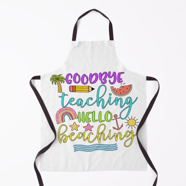 Item preview, Goodbye Teaching Hello Beaching - Happy Last Day of School designed and sold by younghopes.