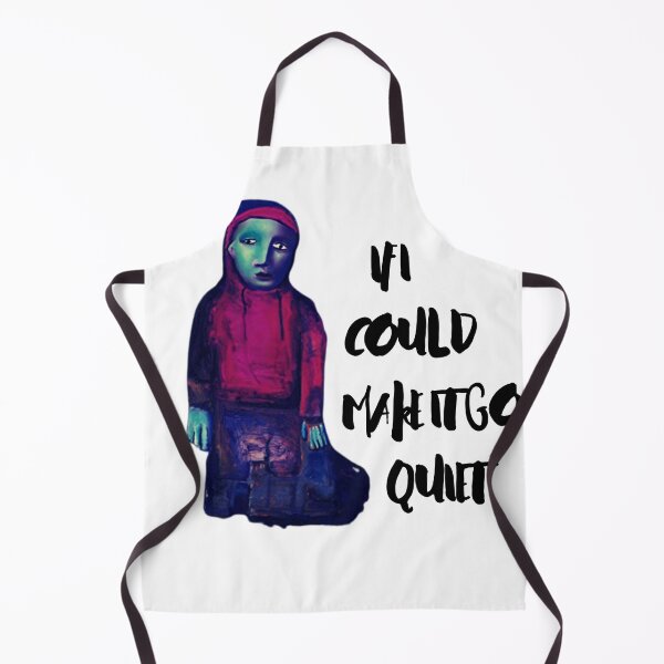 Item preview,   IF I COULD MAKE IT GO QUIET  designed and sold by Bubblegirl17.
