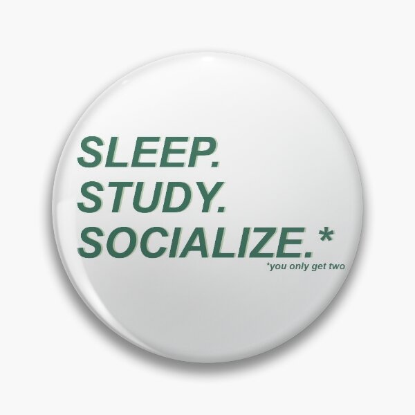 Item preview, Sleep, Study, Socialize, pick two - green designed and sold by DianaHumble.