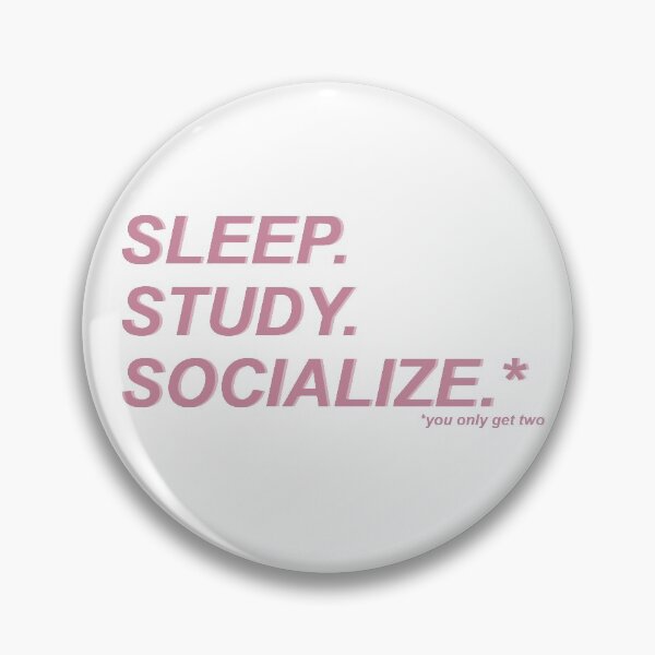 Item preview, Sleep, Study, Socialize, pick two - pink designed and sold by DianaHumble.
