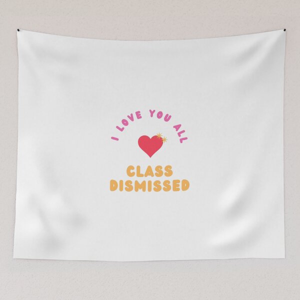Item preview, I Love You All Class Dismissed | Last Day of School | Teacher designed and sold by HDTees4U.