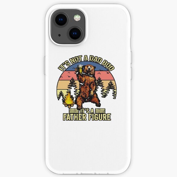 ITS BOT A DAD BOD IS FATHER FIGURE iPhone Soft Case