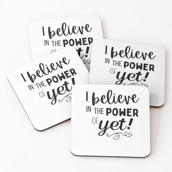 Item preview, I Believe in the Power of Yet designed and sold by Robin Schaus.