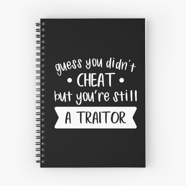 Item preview, Guess You Didn't Cheat But You Are Still a Traitor (White) designed and sold by FilipeFerreira.