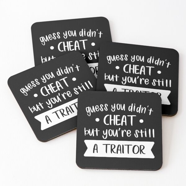 Item preview, Guess You Didn't Cheat But You Are Still a Traitor (White) designed and sold by FilipeFerreira.