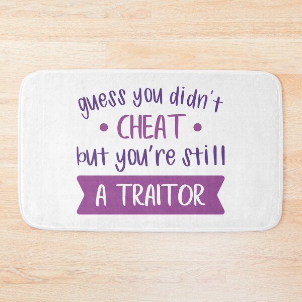 Item preview, Guess You Didn't Cheat But You Are Still a Traitor (Colors) designed and sold by FilipeFerreira.