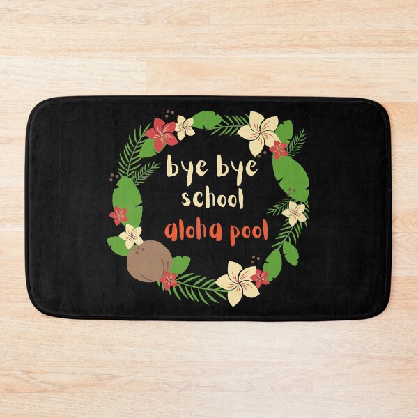 Item preview, Bye Bye School Aloha Pool - Text & Graphic Hawaii designed and sold by TesSpace.
