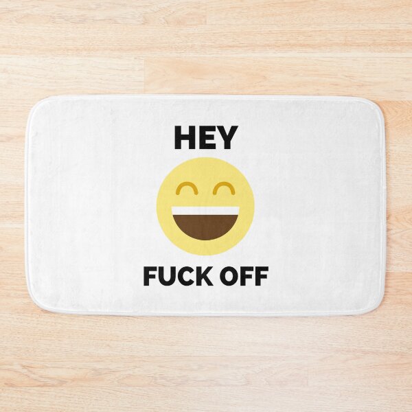 Item preview, Hey Fuck Off | Fuck Off Emoji designed and sold by HDTees4U.