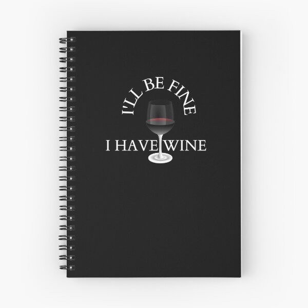 Item preview, I'll Be Fine, I have Wine designed and sold by Yesmalady.