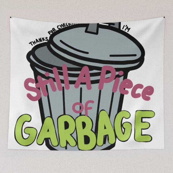 Item preview, Still a piece of garbage designed and sold by sian hornby.