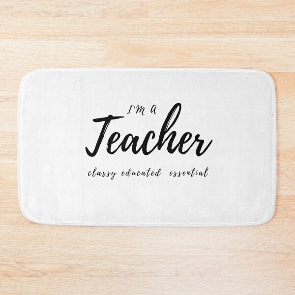 Item preview, I'm A Teacher Classy Educated Essential designed and sold by Ava Rozalinda.