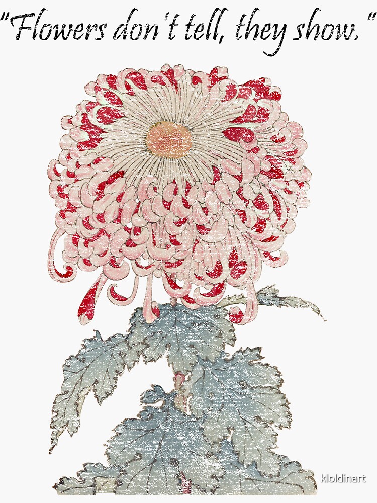 "Flower graphic "Flower don't tell, they show"" Sticker for Sale by