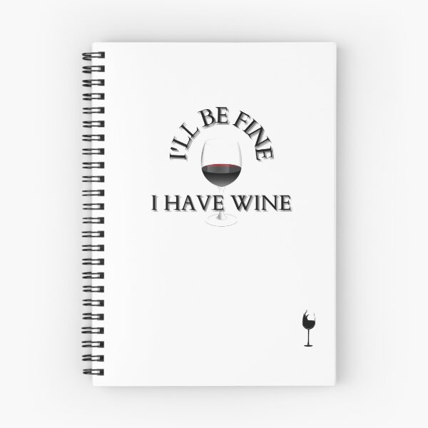 Item preview, I'll Be Fine, I have Wine designed and sold by Yesmalady.