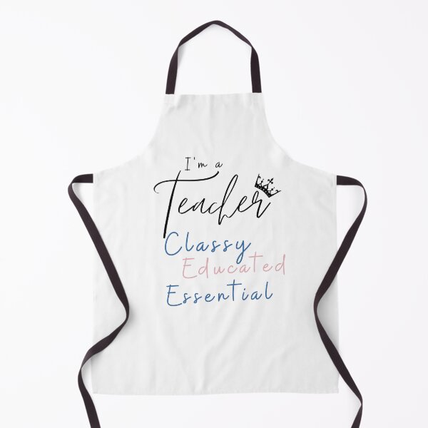 Item preview, I'm A Teacher Classy Educated Essential designed and sold by Ava Rozalinda.