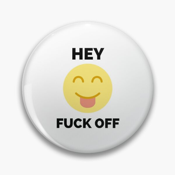 Item preview, Hey Fuck Off | Fuck Off Emoji designed and sold by HDTees4U.
