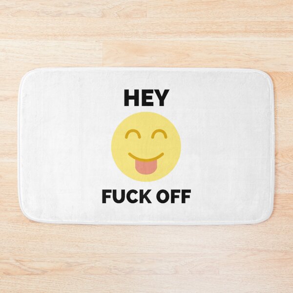 Item preview, Hey Fuck Off | Fuck Off Emoji designed and sold by HDTees4U.