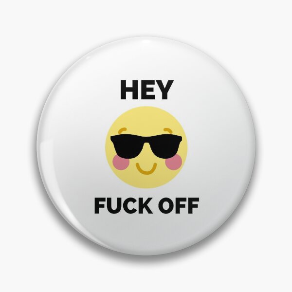 Item preview, Hey Fuck Off | Fuck Off Emoji designed and sold by HDTees4U.