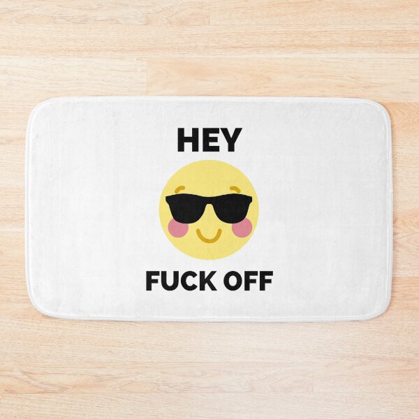 Item preview, Hey Fuck Off | Fuck Off Emoji designed and sold by HDTees4U.