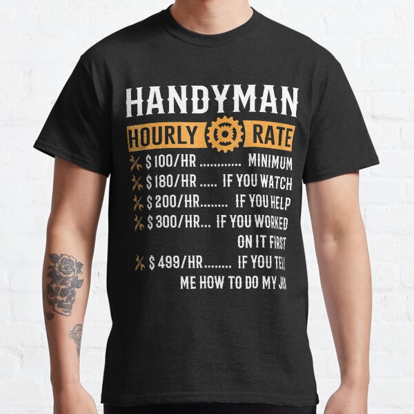 Funny Handyman Hourly Rate TShirts Redbubble