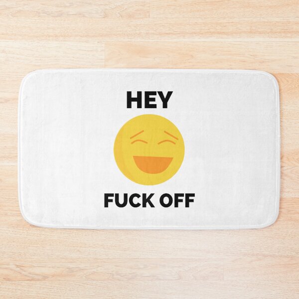 Item preview, Hey Fuck Off | Fuck Off Emoji designed and sold by HDTees4U.