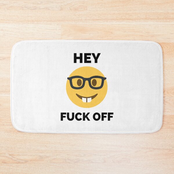 Item preview, Hey Fuck Off | Fuck Off Emoji designed and sold by HDTees4U.