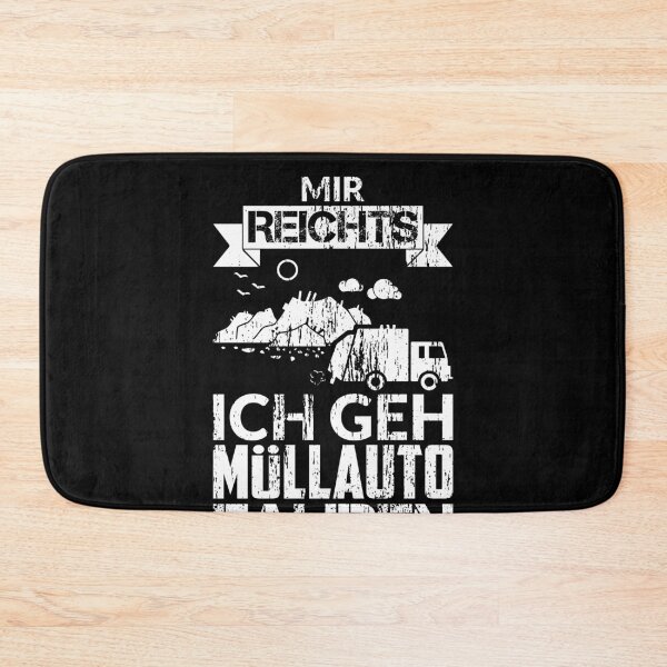 Artikelvorschau, MIR REICHTS ICH GEH MÜLLAUTO FAHREN entworfen und verkauft von Spirit-Designs.