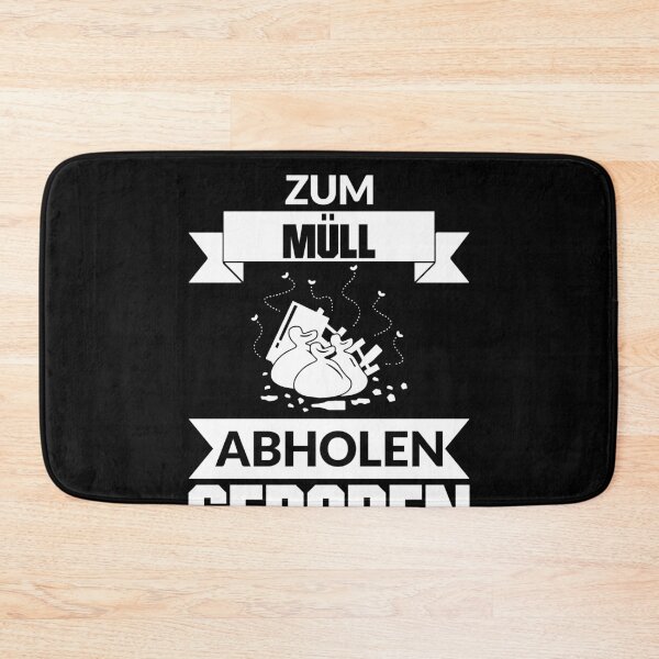 Item preview, ZUM MUeLL ABHOLEN GEBOREN designed and sold by Spirit-Designs.