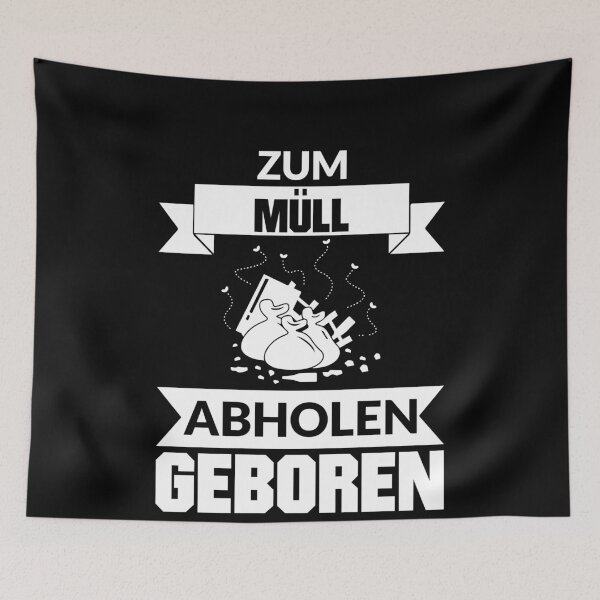 Item preview, ZUM MUeLL ABHOLEN GEBOREN designed and sold by Spirit-Designs.