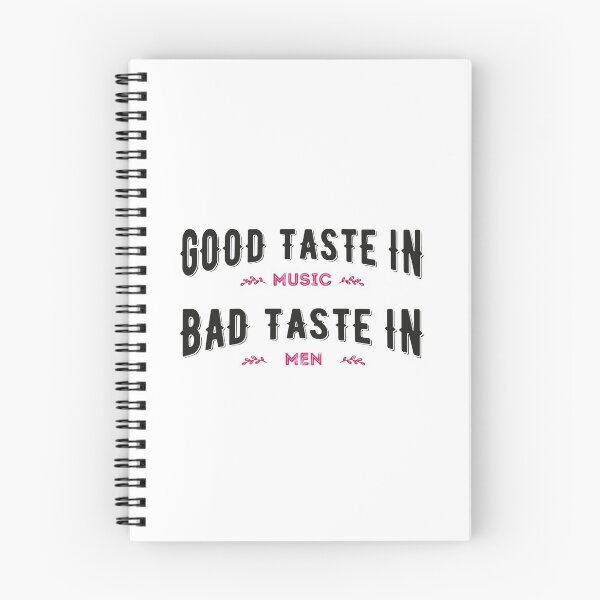 Item preview, funny sarcasm Good Taste in Music Bad Taste in Men designed and sold by Easy-Logo.