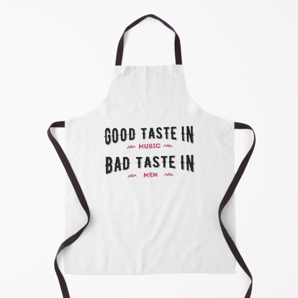 Item preview, funny sarcasm Good Taste in Music Bad Taste in Men designed and sold by Easy-Logo.