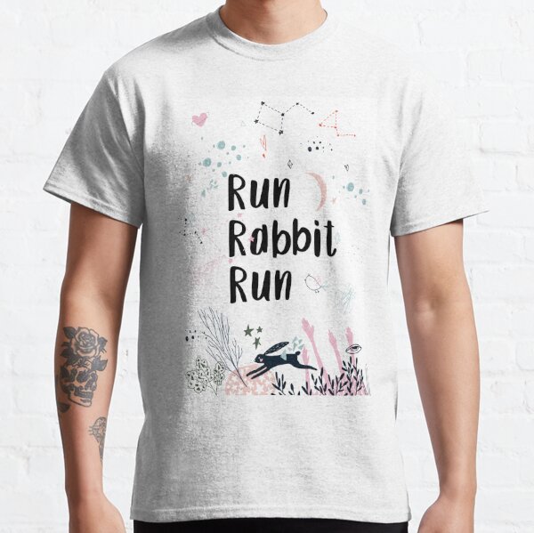 Run Rabbit Run T Shirts Redbubble