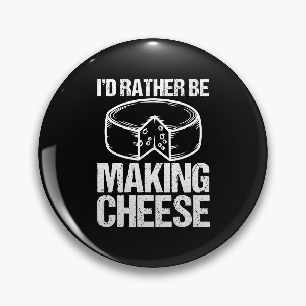 Item preview, I'D Rather Be Making Cheese Cheesemaking Cheese Lover designed and sold by Nessshirts.